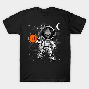 Astronaut Basketball Ethereum ETH Coin To The Moon Crypto Token Cryptocurrency Blockchain Wallet Birthday Gift For Men Women Kids T-Shirt